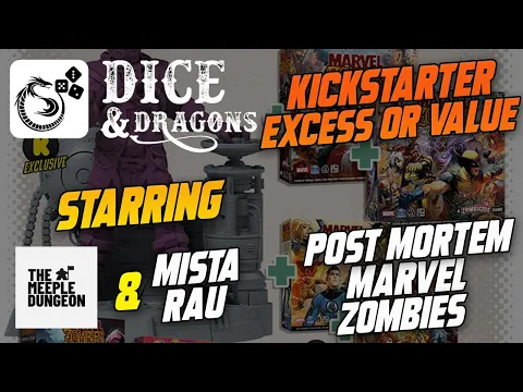 Dice and Dragons - Kickstarter Excess or Value Marvel Zombies Post Mortem