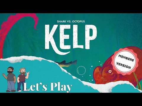 Let's Play - Kelp (Members Version)
