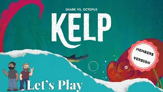 Let's Play - Kelp (Members Version)