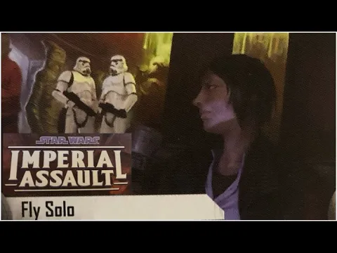 Star Wars: Imperial Assault - Fly Solo (Story Mission 2)
