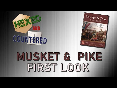 Musket & Pike (GMT) - First Look