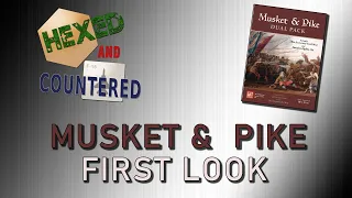 Musket & Pike (GMT) - First Look