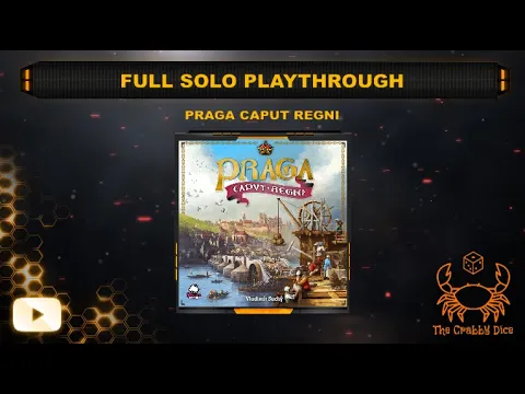 Praga Caput Regni ... Full Solo Playthrough by the Crabby Dice