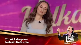 Türkü Akbayram - Nefesin Nefesime