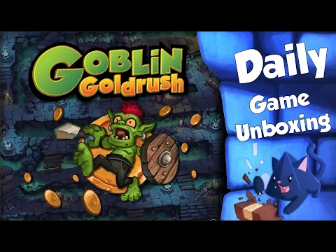 Goblin Goldrush Daily Game Unboxing