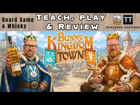 Bunny Kingdom Town - Learn to Play, Playthrough & Sons of Vancouver Release 19 Rye Whisky Pairing