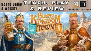 Bunny Kingdom Town - Learn to Play, Playthrough & Sons of Vancouver Release 19 Rye Whisky Pairing