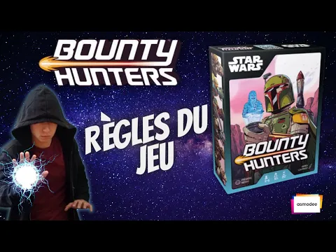Bounty Hunters - Présentation et Règles du jeu