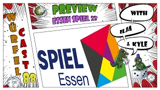 Würfel Cast - Episode 88 - Preview: Essen Spiel 2023