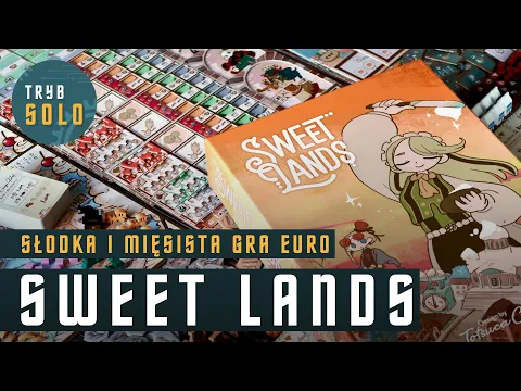 Sweet Lands | pierwsze wrażenia i prezentacja prototypu
