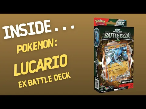 Inside…POKÉMON TCG: LUCARIO EX BATTLE DECK (4K60fps)