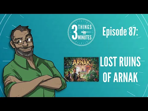 3 Things in 3 Minutes: Lost Ruins of Arnak Review
