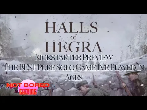 Halls of Hegra - The BEST pure Solo Game I’ve played in Ages - Not Bored Gaming