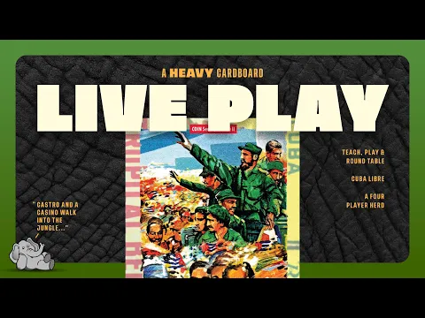 Cuba Libre - 4p Teach, Play-through, & Roundtable Discussion by Heavy Cardboard