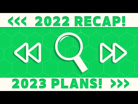 2022 Recap and 2023 Plans for Our Channel!