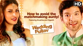 How to avoid the matchmaking aunty | Wedding Pullav