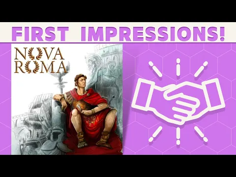 Nova Roma - First Impressions!