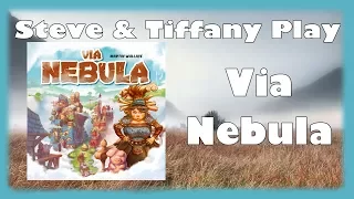 Steve & Tiffany Learn & Play: Via Nebula