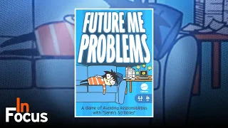 Future Me Problems - In Focus