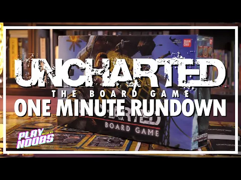 Uncharted - ONE MINUTE BOARDGAME RUNDOWN