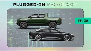 Rivian And Lucid’s Growing Pains + Elon Musk’s $30 Billion Payday | InsideEVs Podcast Ep36