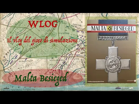 WLOG - Malta Besieged:1940-1942 (2di3 - Sul Tavolo!)