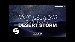 Mike Hawkins & JETFIRE - Desert Storm (OUT NOW)