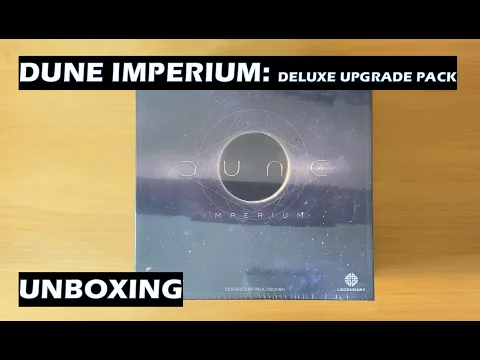 Unboxing Dune Imperium Deluxe Upgrade Pack