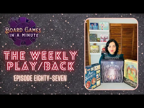The Weekly Play/Back - Ep 87 - Septima, Art Society, Calimala