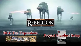 Star Wars Rebellion BGG Fan Expansions and Project Stardust Start 6-28-26