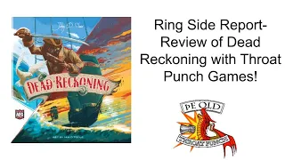 Ring Side Report-Board Game Review of Dead Reckoning