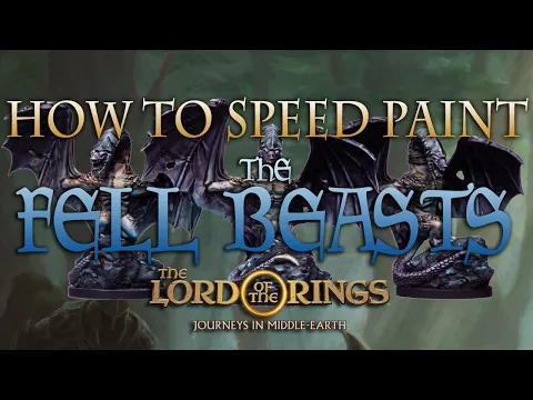 How to Paint the Fell Beasts from The Lord of the Rings: Journeys in Middle-earth