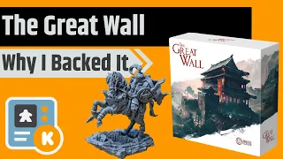 The Great Wall - Why I Backed It (and Late Pledge Details!!)