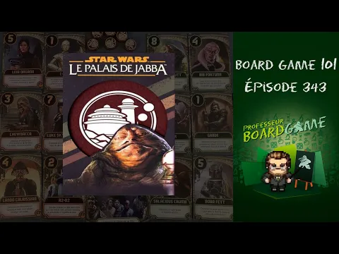 Board Game 101 (EP343) Le Palais de Jabba - Un Jeu Love Letter - Règles et critique