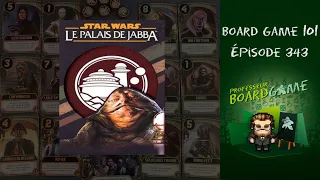 Board Game 101 (EP343) Le Palais de Jabba - Un Jeu Love Letter - Règles et critique