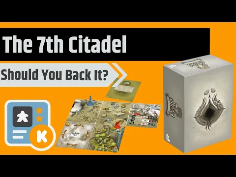 The 7th Citadel - Should You Back It?