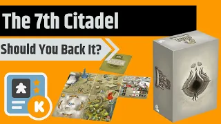 The 7th Citadel - Should You Back It?