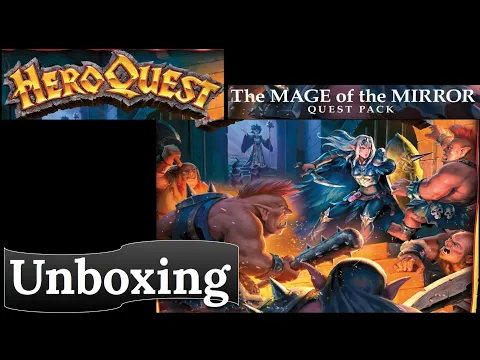 HeroQuest: The Mage of the Mirror - Unboxing