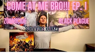 Zombicide: Black Plague - Survivors Ranked "COME AT ME BRO!" Ep. 1