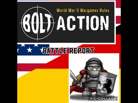 Battle Report ; We play Bolt Action  ,U.S.A. vs Germany 1500pts