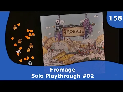 Fromage - Solo Playthrough #2 | 158 | CulBlu and Cardboard