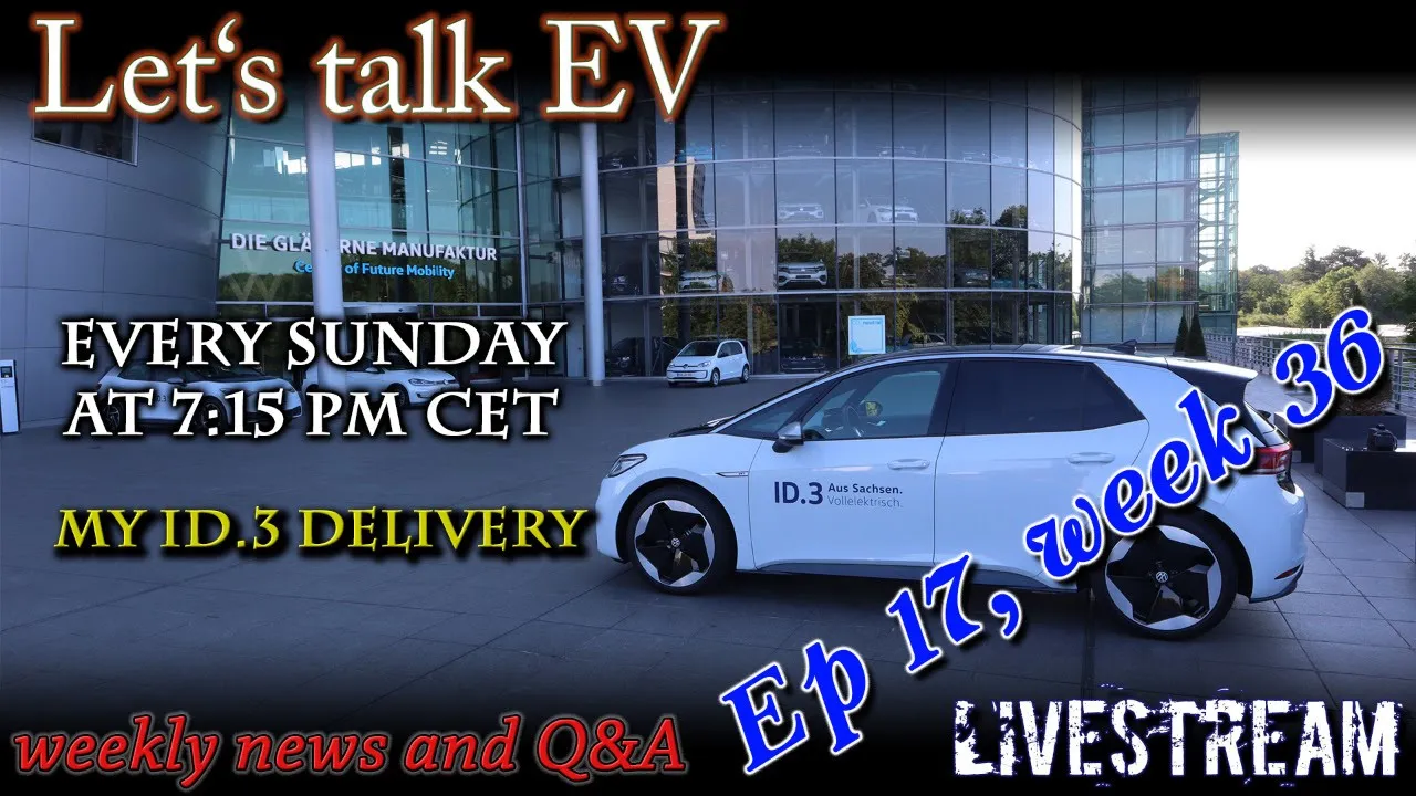 (Live) Let's talk EV - Week 35 - My Id.3 Delivery