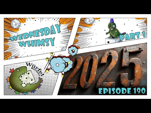 Wednesday Whimsy - Episode 190- TOP25 of 2025 (Part 1)