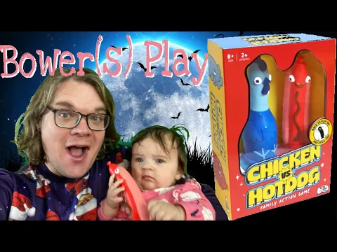 Bower(S) Play Chicken Vs Hotdog