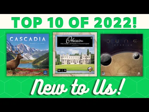 Top 10 New to Us Games of 2022!