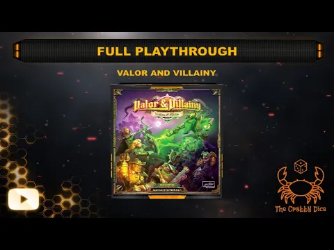 Valor and Villainy ... Full Playthrough and Review by the Crabby Dice
