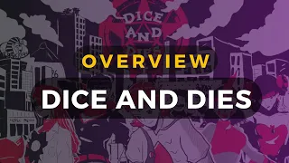 Dice and Dies Brief Overview