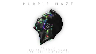 Purple Haze - Fall In (feat. James New) [Zonderling Remix]