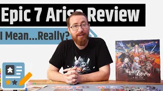 Epic 7 Arise Review - I Mean....It Could Be Fun I Guess?