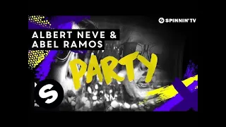 Albert Neve & Abel Ramos - Party (OUT NOW)